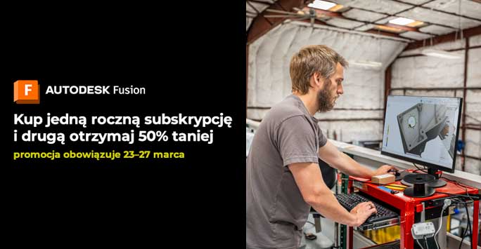 Autodesk Fusion Flash Sale – druga subskrypcja 50% taniej (23–27 marca 2026)